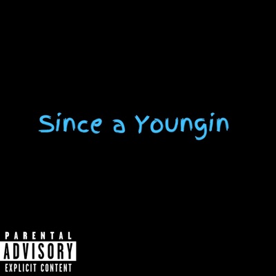Since A Youngin - Single