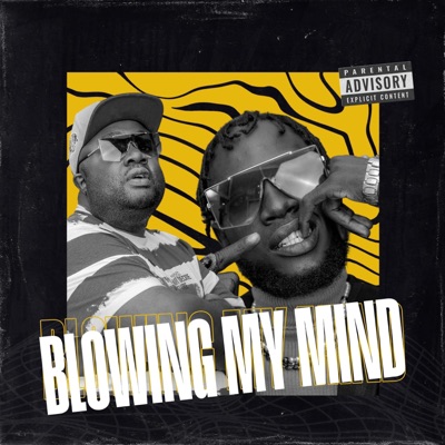 Blowing My Mind (feat. El King) - Single