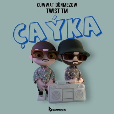 Çaýka (feat. Kuwwat Dönmezow & BAMMUSIC) - Single