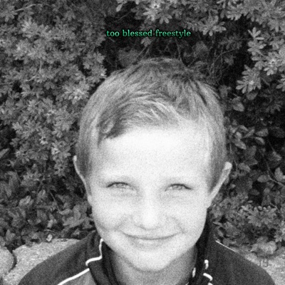 too blessed freestyle - Single