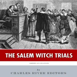 American Legends: The Salem Witch Trials (Unabridged)