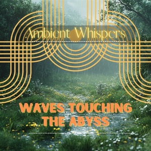 Waves Touching the Abyss