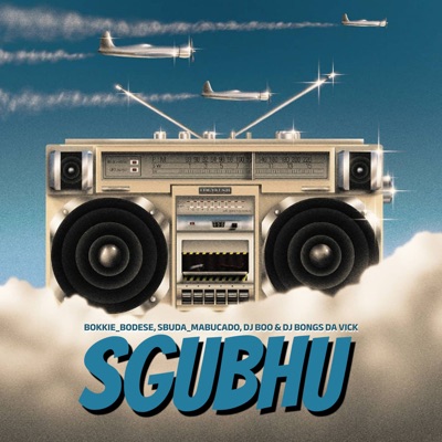 Sgubhu (feat. Djy_Boo & Bongs da vick) - Single