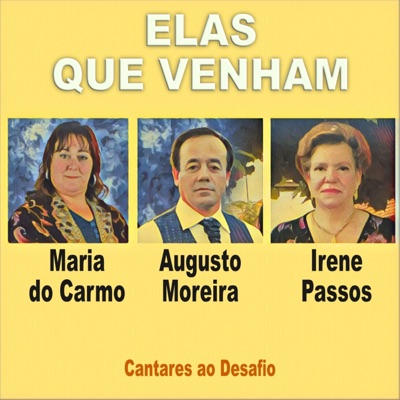 Elas Que Venham (Cantares ao Desafio)