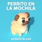 Perrito en la Mochila - Derker Bluer lyrics