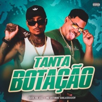 Tanta Botação - Single - Guga na Voz, MC Vitinho Avassalador & Guga Na Base