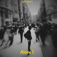 Alove 1 - Single - Alex Graph