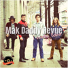 Mak Daddy Revue - I Wanna Believe artwork