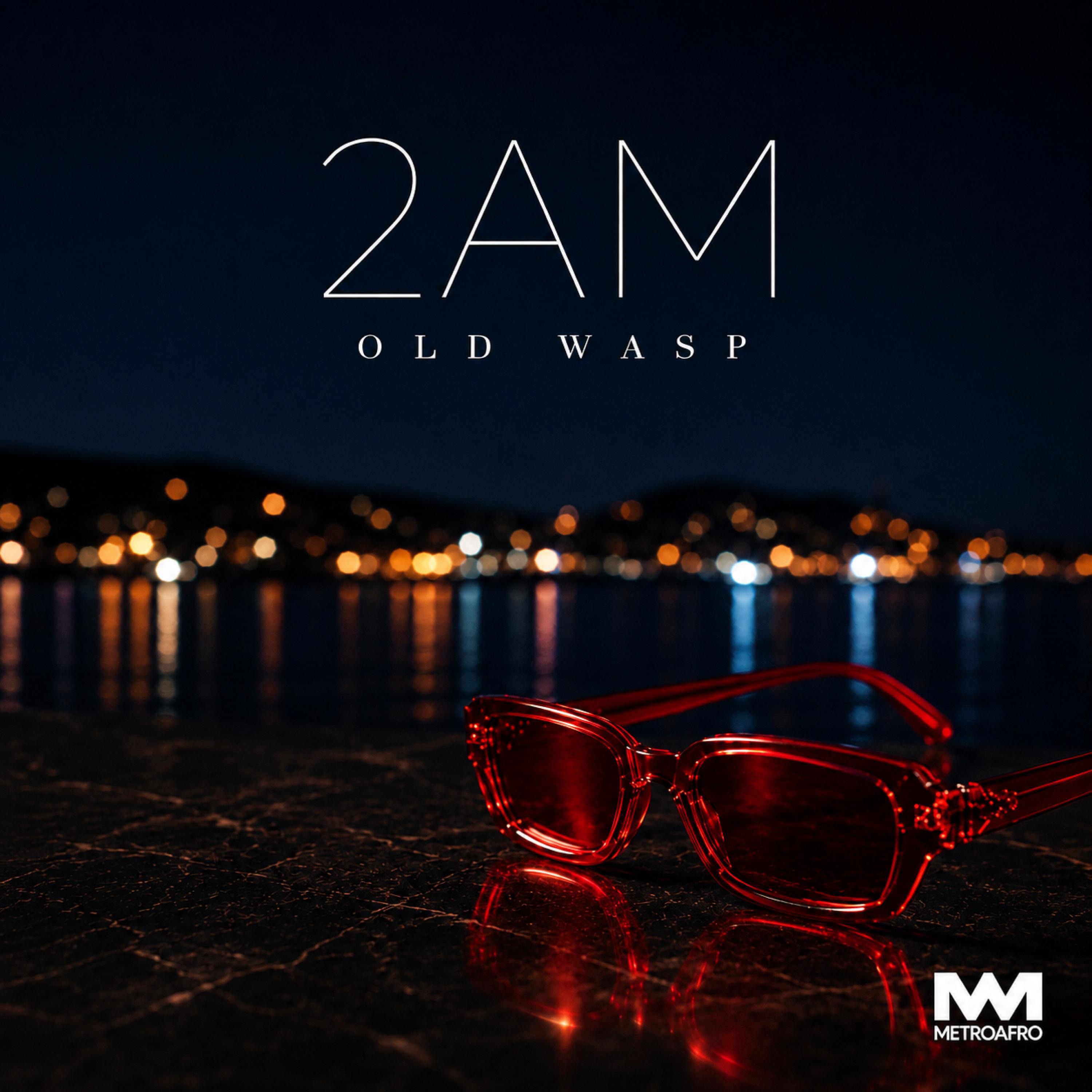 OLD WASP - 2AM