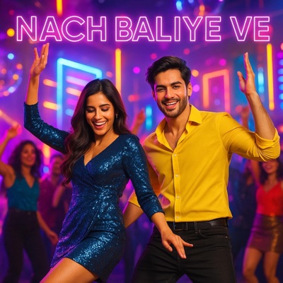 Nach Baliye Ve - Single