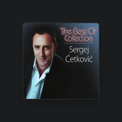 Listen to Sergej Cetkovic, watch music videos, read bio, see tour dates & more!