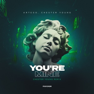 You're Mine (Chester Young Remix) - Single