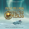 His Dark Materials: The Golden Compass (Book 1) (Unabridged) - Philip Pullman