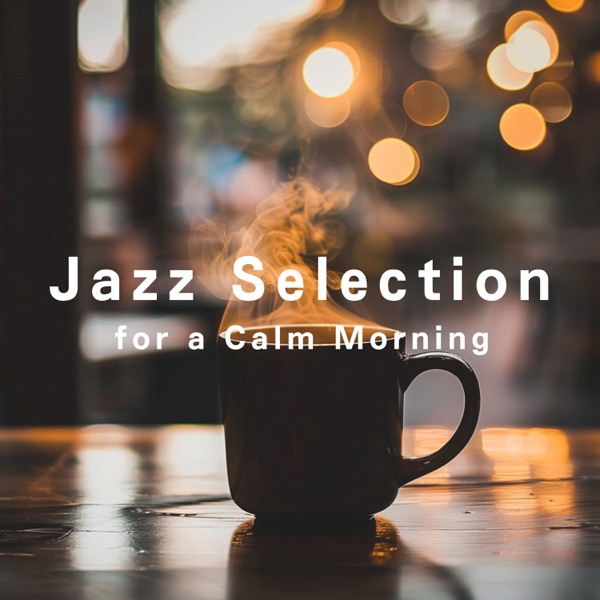 Jazz Selection for a Calm Morning
