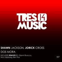 Dos Mora - EP - Shawn Jackson & Jorick Croes