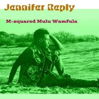 Jennifer Reply (Reply) - Single - M-squared Mulu Wamfula