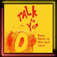 Talk to you — MAURO MASTER DJ
