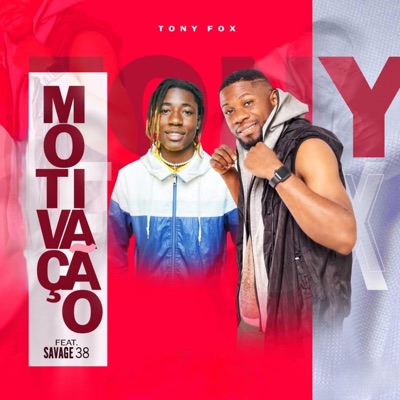 MOTIVAÇÃO (feat. Tony Fox & Savage 38) - Single
