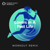 Lovers In a Past Life (Workout Remix 128 BPM) - Power Music Workout