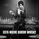 Esta Noche Quiero Whisky song art