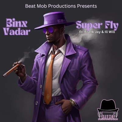 Super Fly (feat. Ill Will & Frank Jay) - Single
