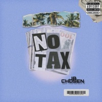 No Tax - Single - JB Chosen