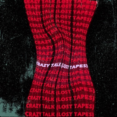 Crazy Talk (Lost Tapes) [feat. Hipnosis Traumante] - EP