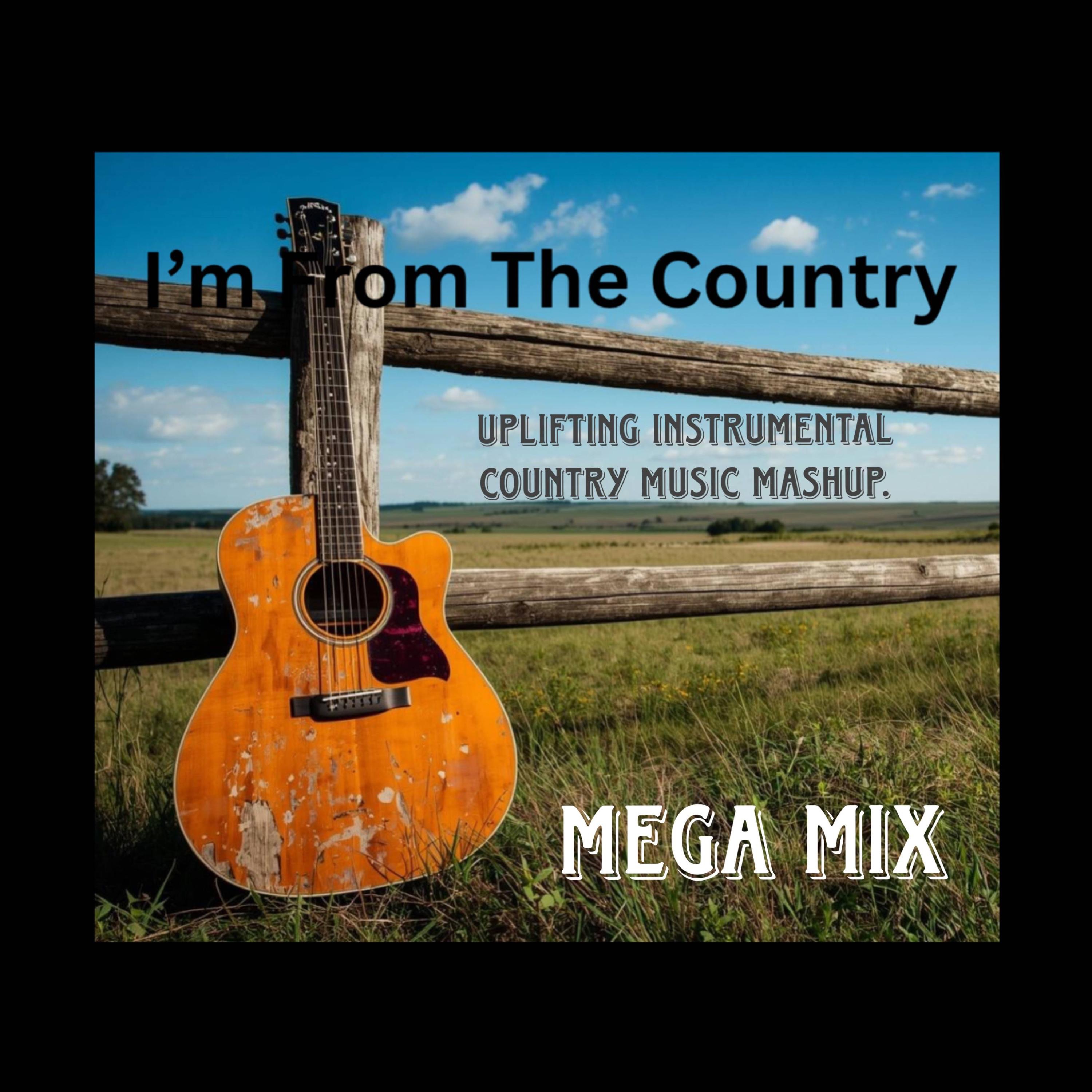 I'm From The Country