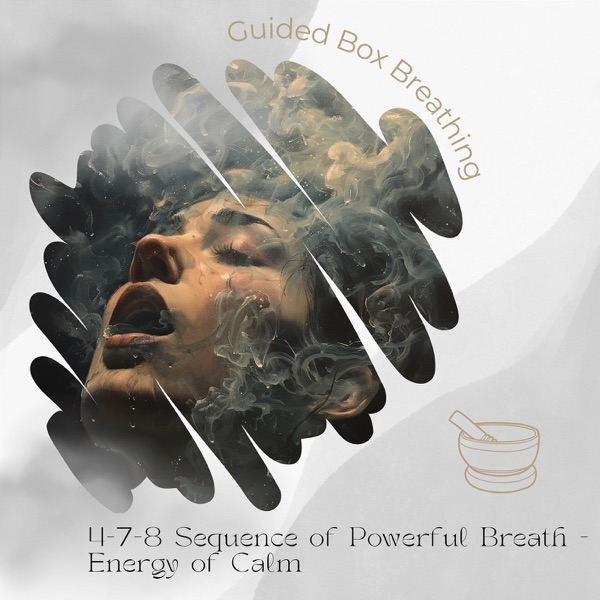 4-7-8 Sequence of Powerful Breath - Energy of Calm