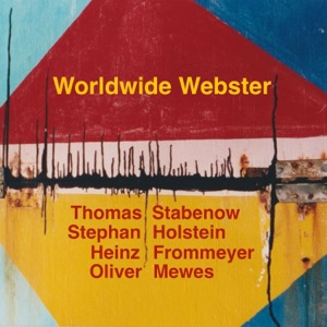 Worldwide Webster (feat. Stephan Holstein, Heinz Frommeyer & Oliver Mewes) - EP