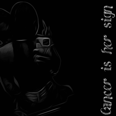 Cancer Is Her Sign - Single