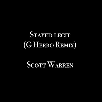 STAYED LEGIT (Went Legit Remix) - Single