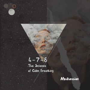 4-7-8: The Science of Calm Breathing