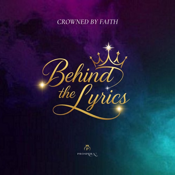 Crowned by Faith Behind the Lyrics