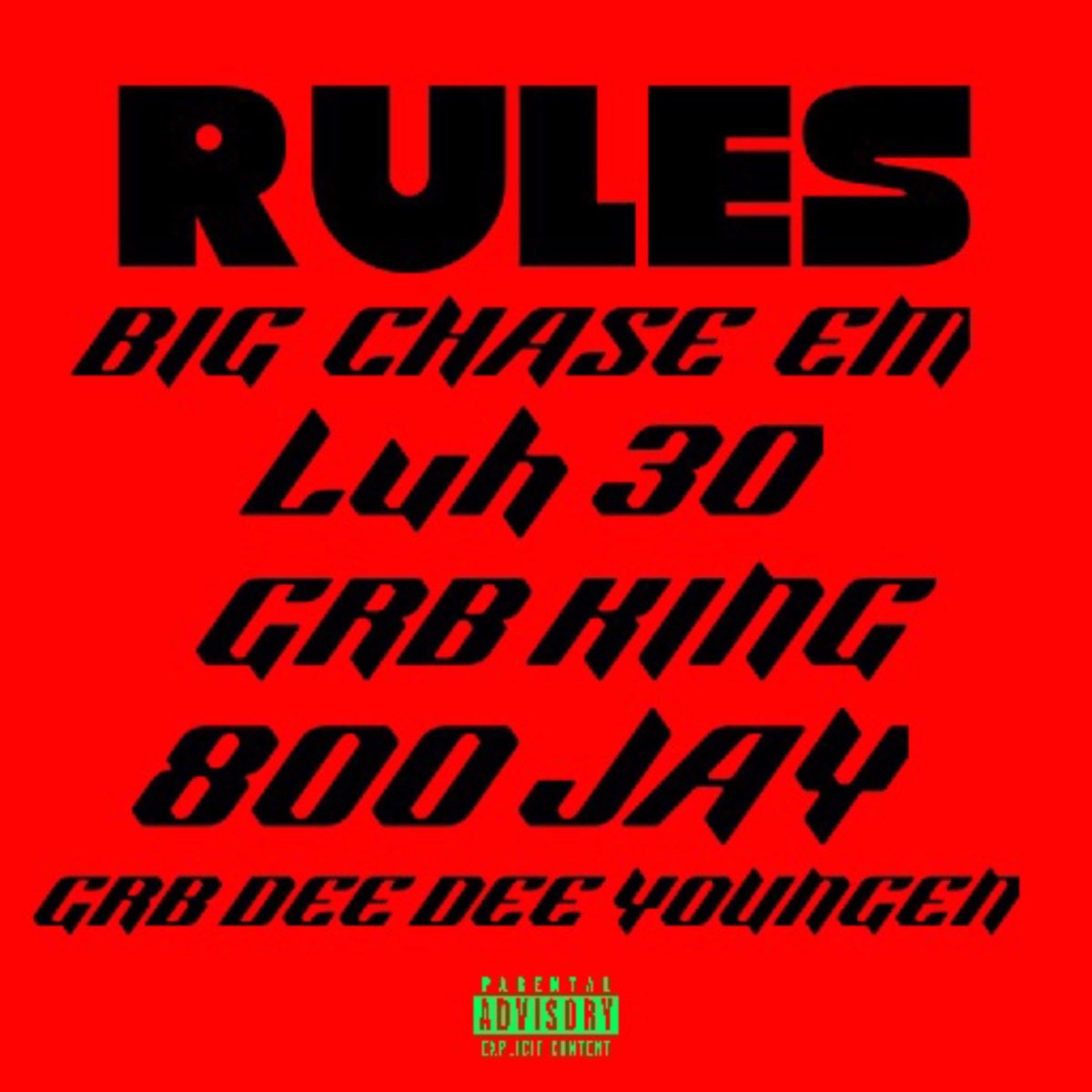 ‎RULES (feat. BIG CHASE EM, LUH 30, 800 Jay & GRB DEE DEE YOUNGEN