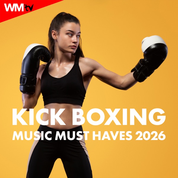 Kick Boxing Music Must Haves 2026 (60 Minutes Non-Stop Mixed Compilation for Fitness & Workout - 140 Bpm / 32 Count)