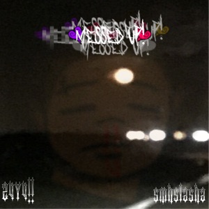 MESSED UP! [W/smhslasha] (+Alts) - Single