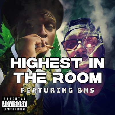 Highest in the Room (feat. BNS) - Single