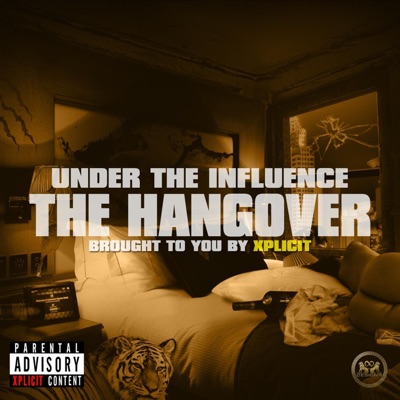 Under The Influence: The Hangover