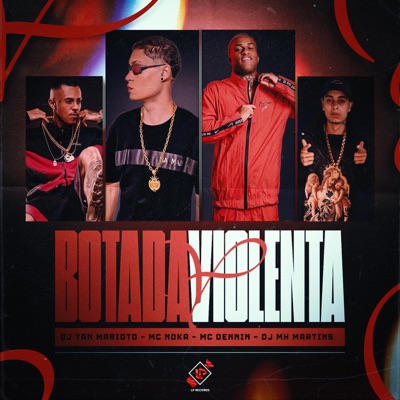 BOTADA VIOLENTA (Mc Dennin, DJ MH MARTINS & Mc Noka Remix) - Single