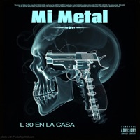 MI METAL (feat. Luka ctz) - Single - L30 En La Casa
