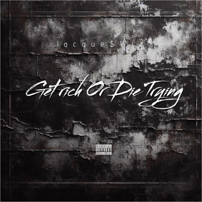 Get Rich Or Die Trying - EP