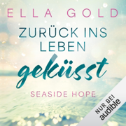 Zurück ins Leben geküsst: Seaside Hope 1
