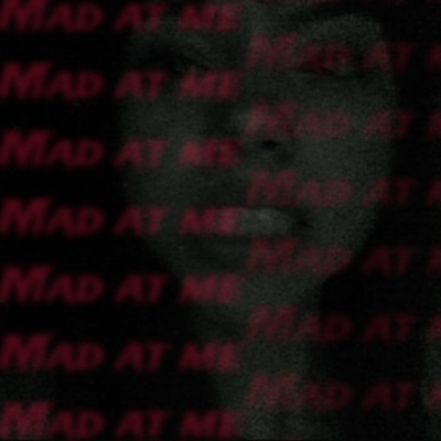 MAD AT ME - Single