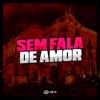 Sem Fala de Amor (feat. Yuri Redicopa) - Single