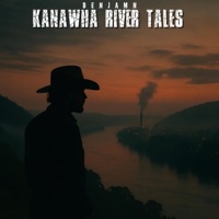 Kanawha River Tales - BeN jAmN