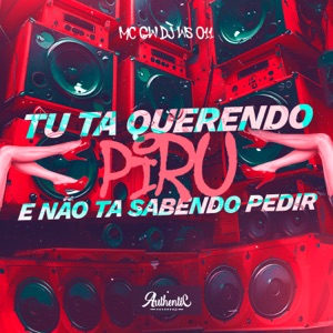 Tu Ta Querendo Piru, Mais Não Ta Sabendo Pedir