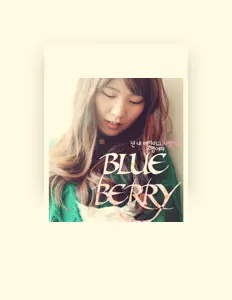 Ascolta Blue Berry, guarda video musicali, leggi la biografia, vedi le date del tour & altro!