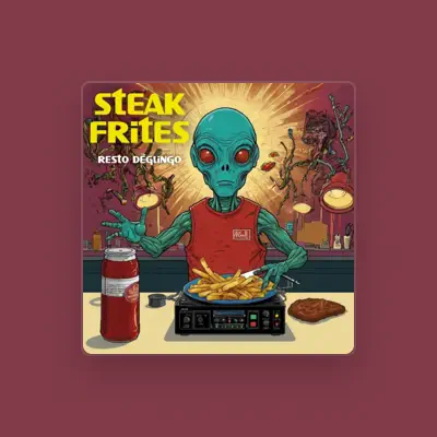 Listen to Steak Frites, watch music videos, read bio, see tour dates & more!