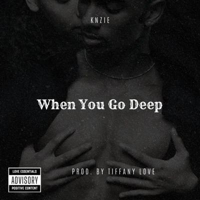 When You Go Deep (feat. Knzie) - Single